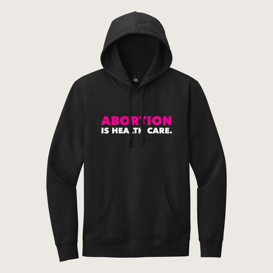 Abortion is Healthcare Unisex Hoodie