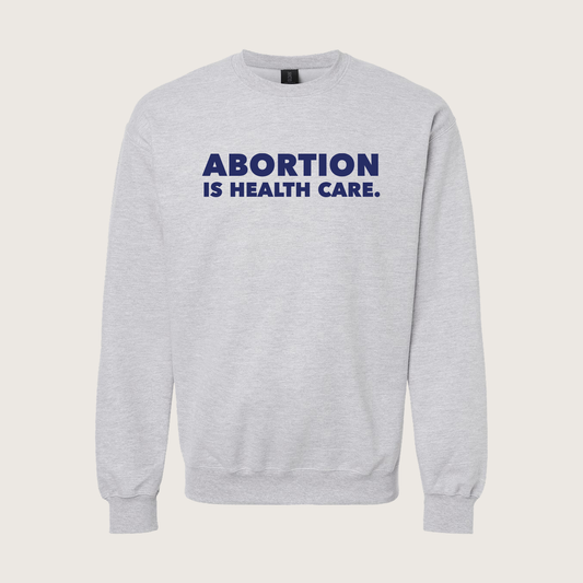 Abortion is Healthcare Unisex Crewneck Sweatshirt